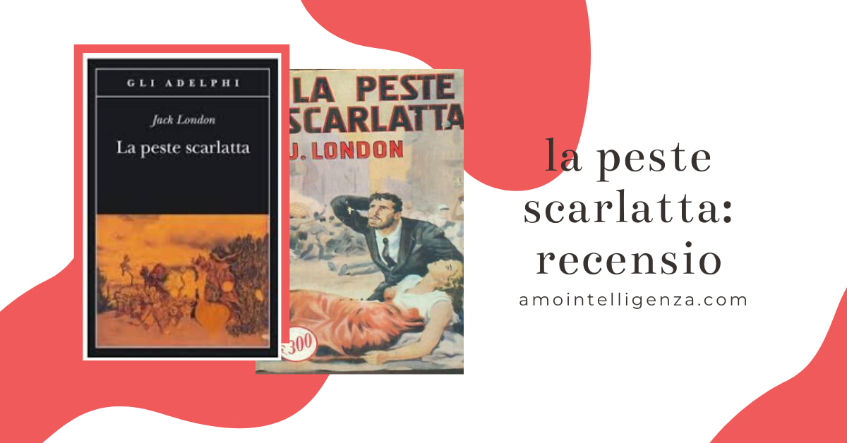 Jack london la peste scarlatta Recensione