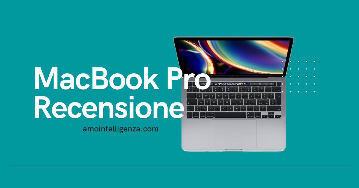 MacBook Pro 13 pollici 2020 recensione