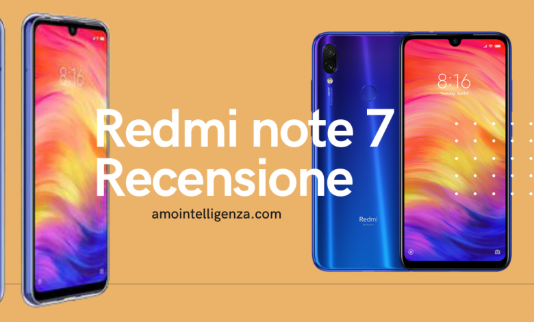 Xiaomi Redmi note 7 recensione