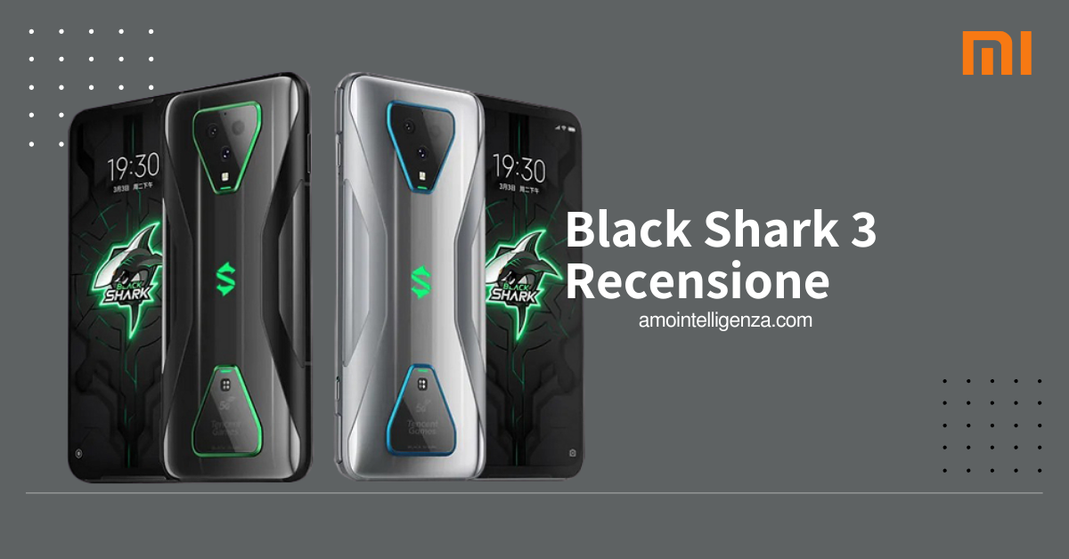 Xiaomi Black Shark 3 Recensione uno dei migliori telefoni da gioco